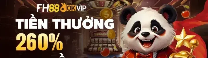 Tiền thưởng nạp fh8851 cho lần đầu tiên lên đến 260%